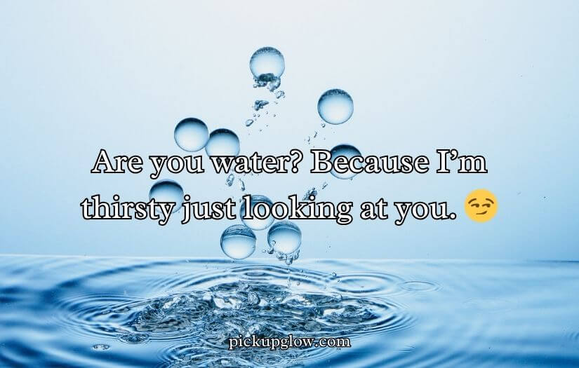 Water Pick Up Lines