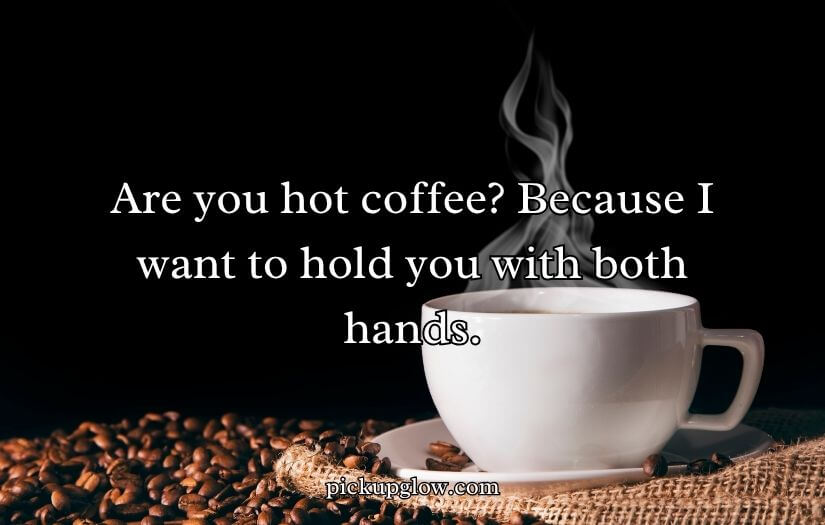 Coffee Pick Up Lines