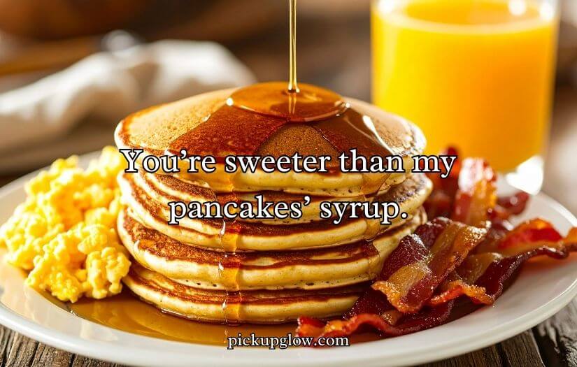 Breakfast Pick Up Lines