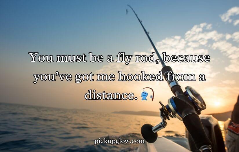 Fishing Pick Up Lines