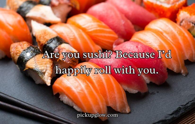Sushi Pick Up Lines