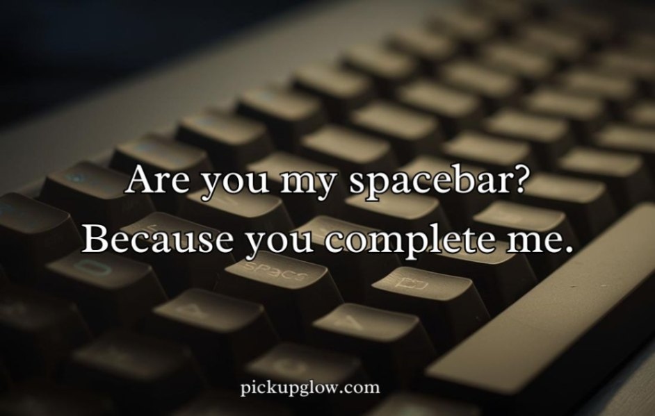 Keyboard Pickup Lines