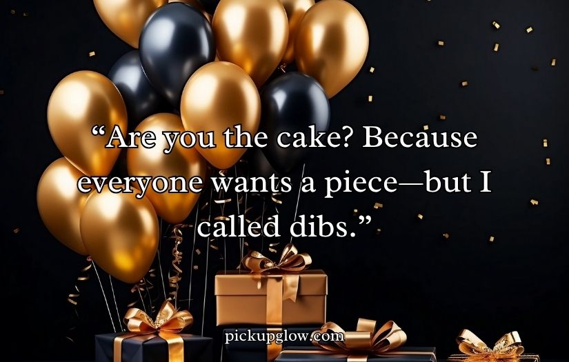 Birthday Pick Up Lines