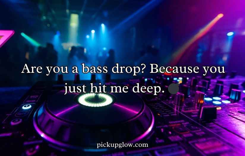 DJ Pick Up Lines And Rizz