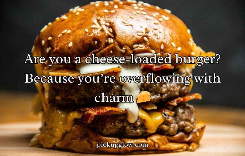 Burger Pickup-Lines