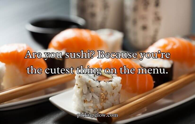Sushi Pick Up Lines