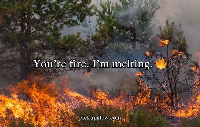 Fire Pick Up Lines