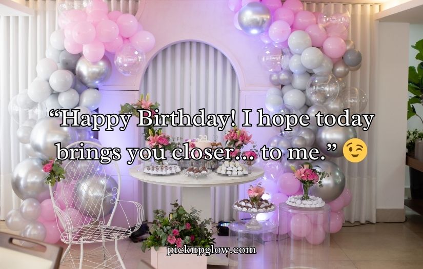 Birthday Pick Up Lines