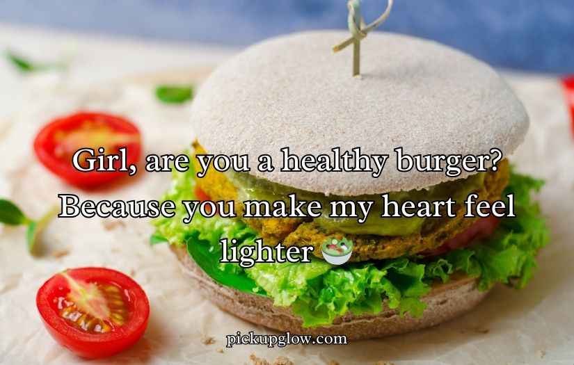 Burger Pickup-Lines