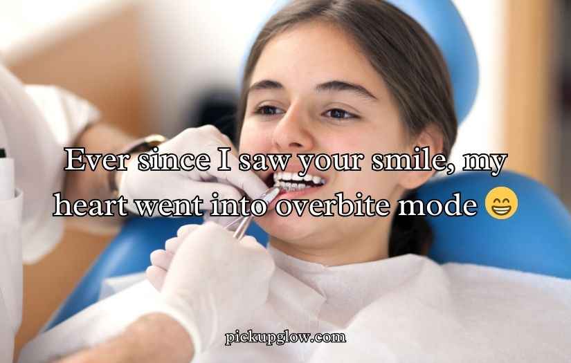 Dental Pick-Up Lines