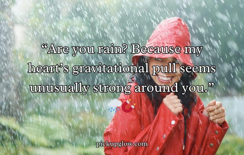 Rain Pickup Lines