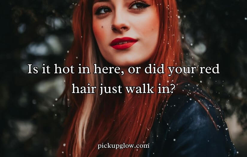 Redhead Pick-Up Lines
