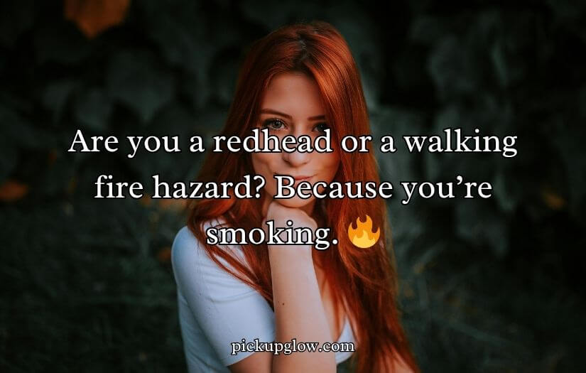 Redhead Pick-Up Lines