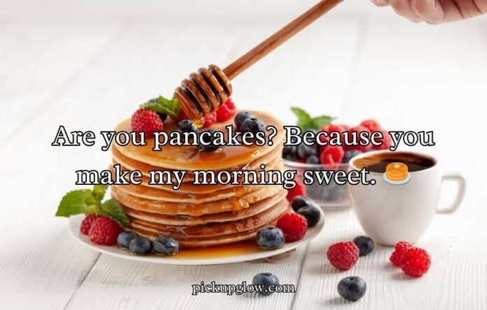 Breakfast Pick Up Lines
