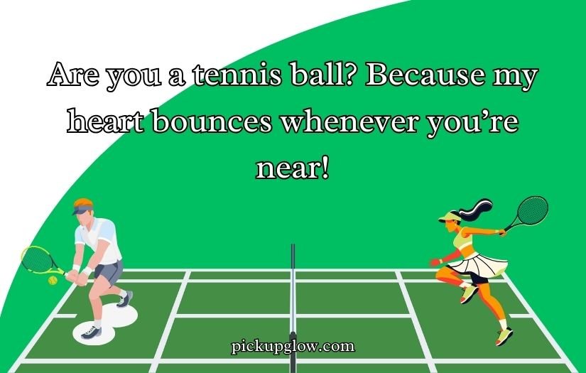 Best Tennis Pick Up Lines