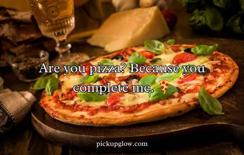 Pizza Pick-Up Lines