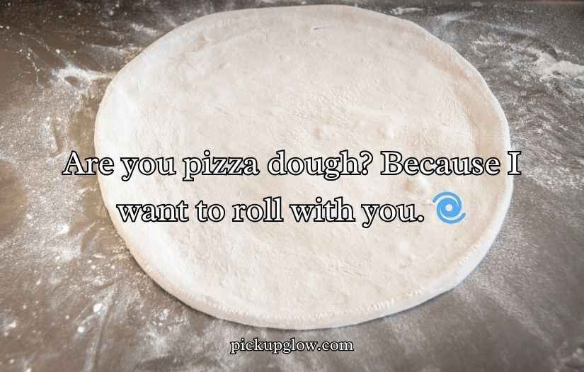 Pizza Pick-Up Lines