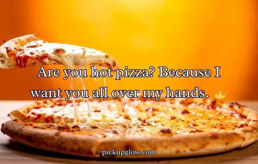 Pizza Pick-Up Lines