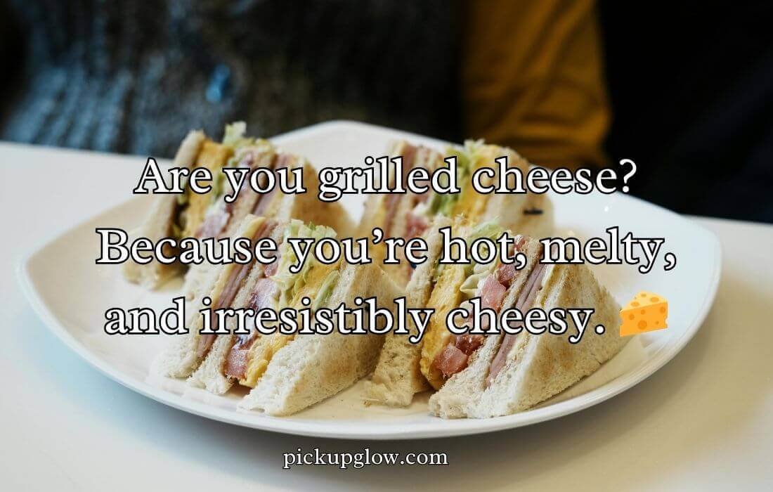 Sandwich Pickup Lines