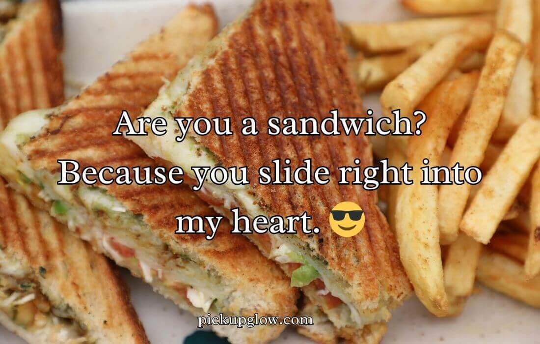 Sandwich Pickup Lines