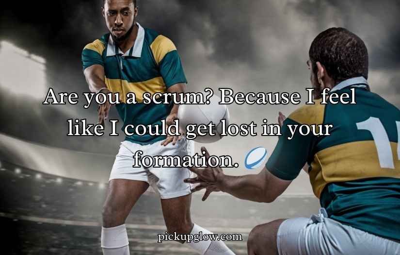 Rugby Pick Up Lines