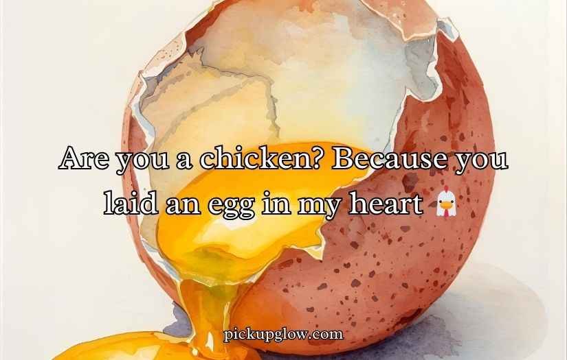 Egg Pick Up Lines