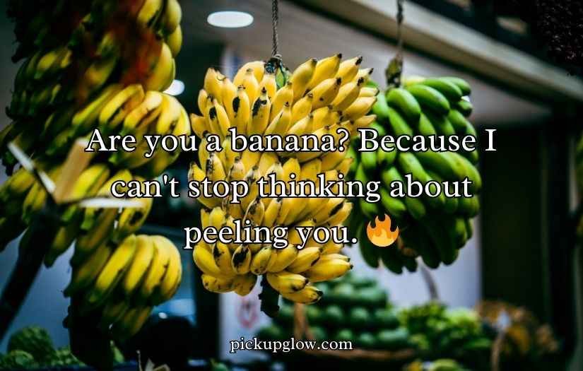 Banana Pick Up Lines