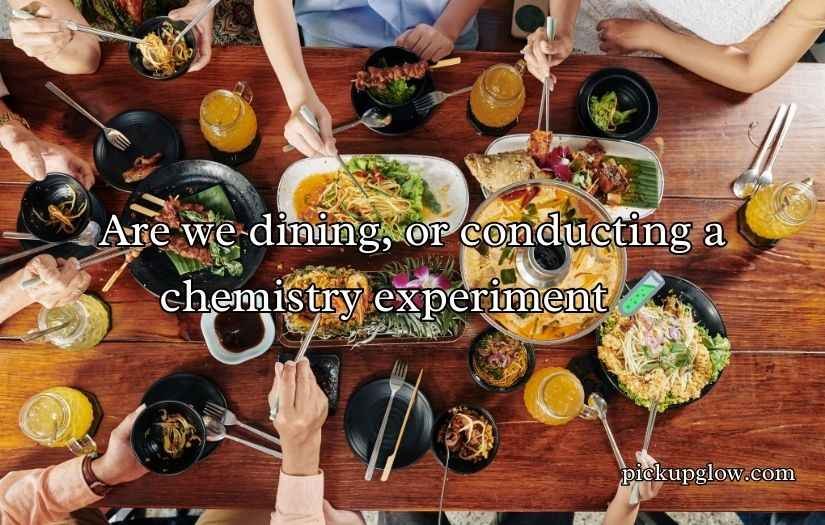 Dinner Pick-Up Lines