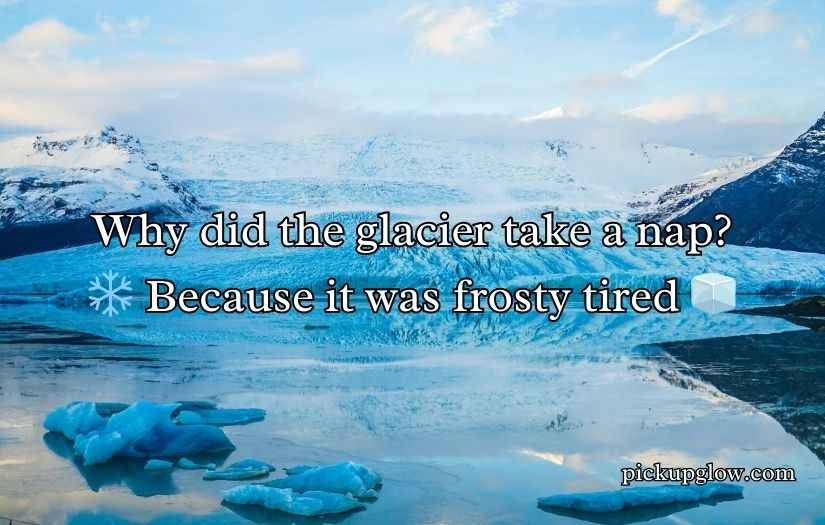 Glacier Puns and Jokes