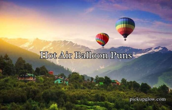 Hot Air Balloon Puns