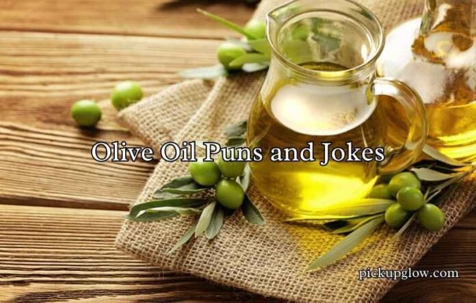Olive Oil Puns and Jokes