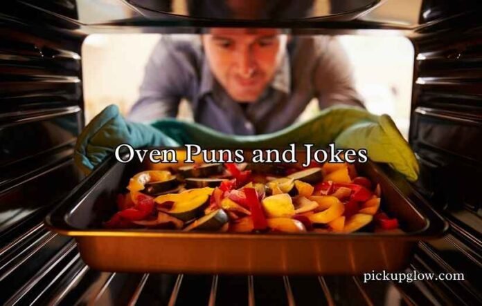 Oven Puns and Jokes