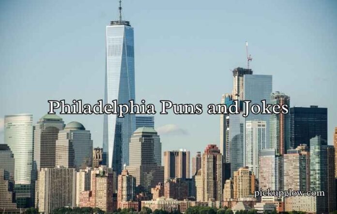 Philadelphia Puns and Jokes