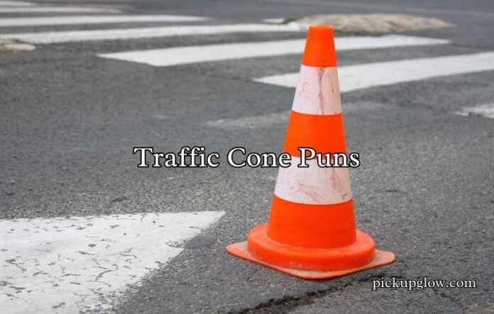 Traffic Cone Puns