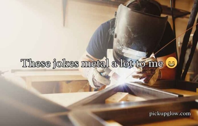 Welding Puns
