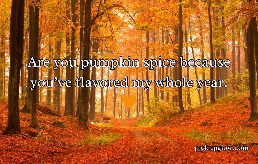 Autumn Pick Up Lines