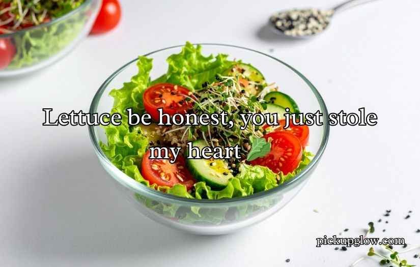 Crisp and Fresh Salad Pick-Up Lines