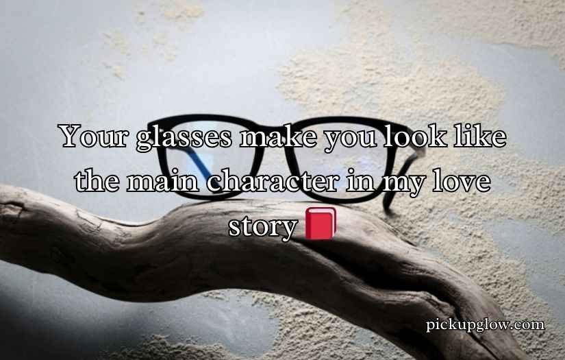 Glasses Pick Up Lines