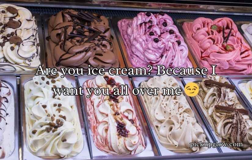 Ice Cream Pick Up Lines