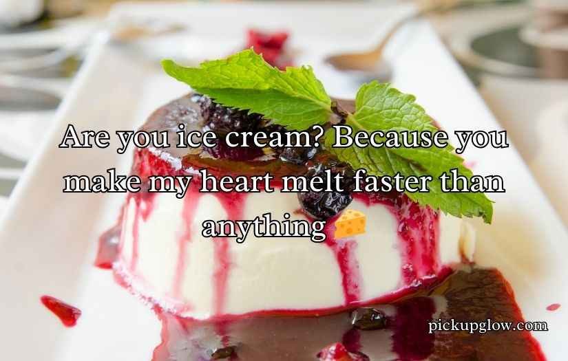 Ice Cream Pick Up Lines