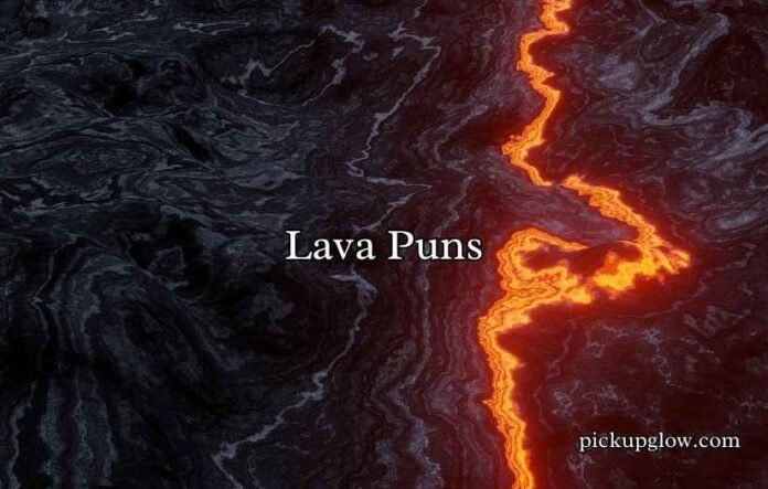 Lava Puns