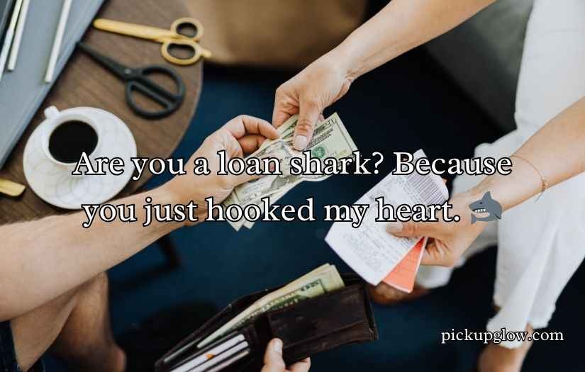 Loan Pick Up Lines And Rizz