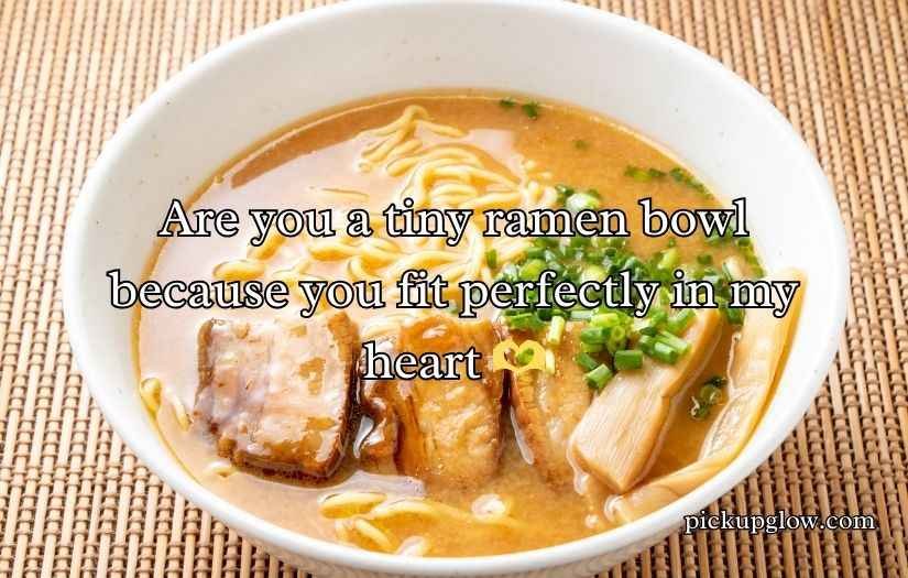 Ramen Pick Up Lines