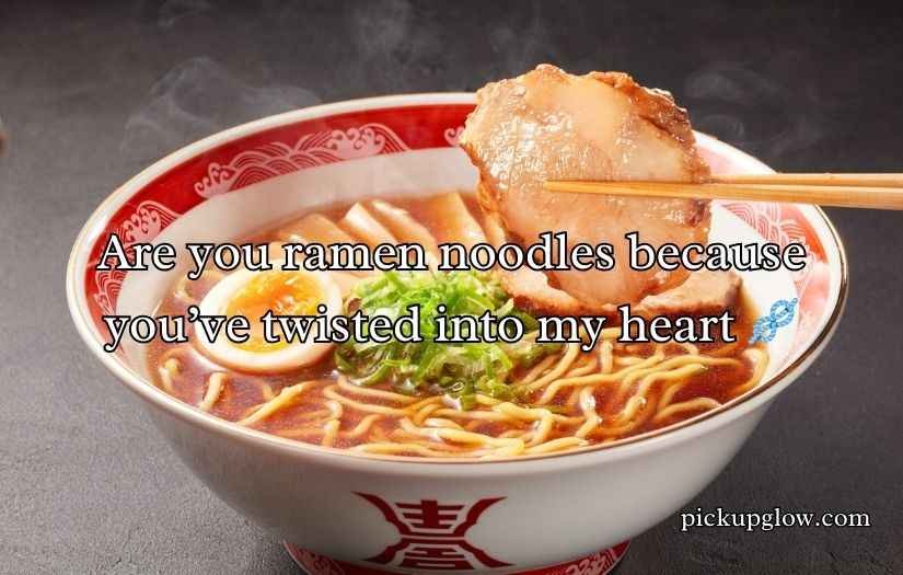 Ramen Pick Up Lines