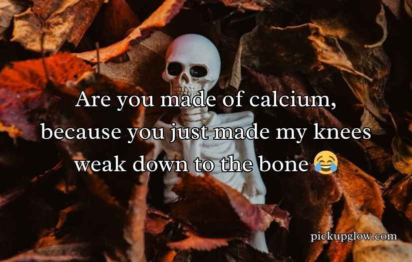 Skeleton Pick Up Lines