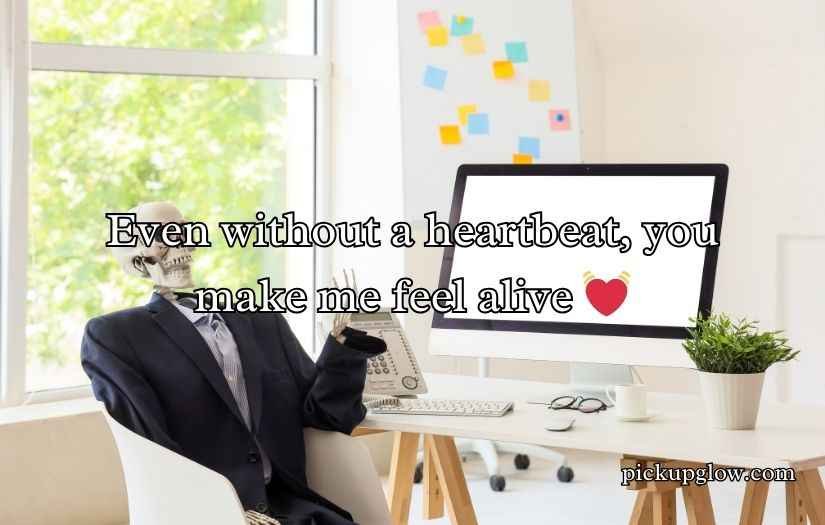 Skeleton Pick Up Lines