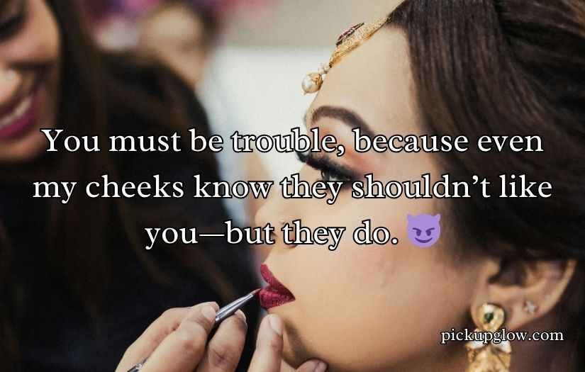 Blushing Pickup Lines