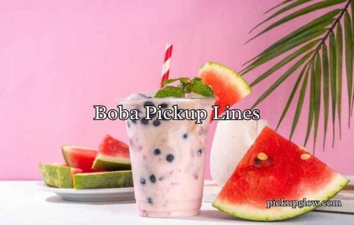 Boba Pickup Lines