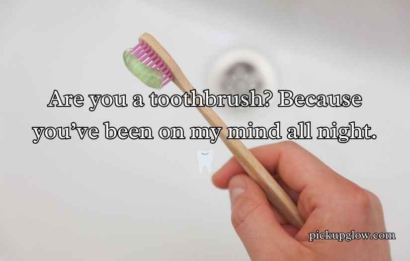 Brush Pickup Lines