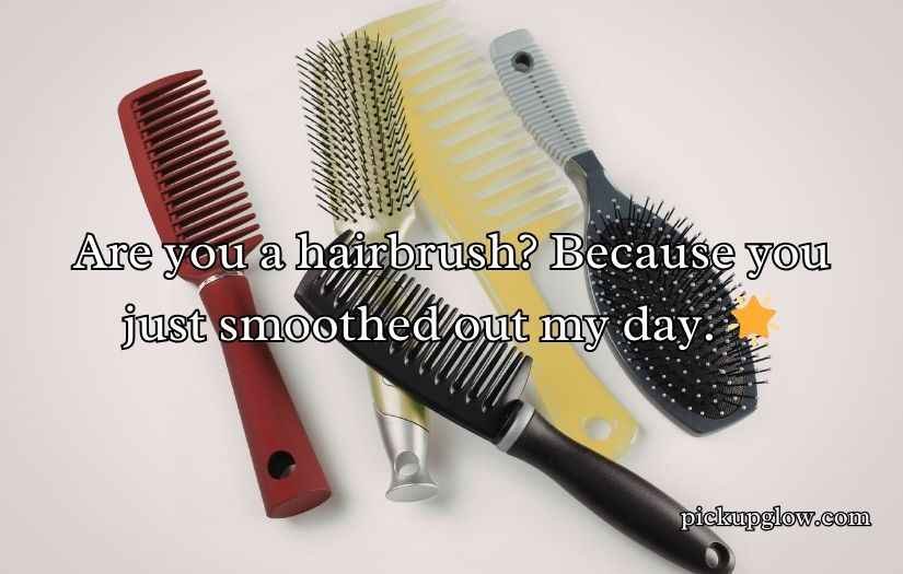 Brush Pickup Lines